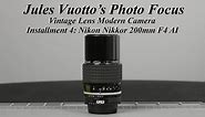 Vintage Lens Modern Camera. Installment 4: Nikon Nikkor 200mm F4 AI