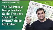 PMI Process Group and the PMBOK Guide Explained by Ricardo Vargas