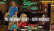 The Big Bang Theory - Zack Moments #thebigbangtheory #zack #compilation