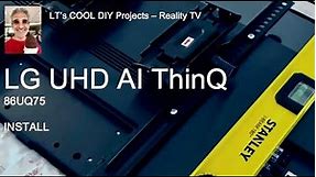 Preview: TV Mounting: LG UHD AI ThinQ 86UQ75 TV Unboxing, Mounting, Install Part 1 - Reality DIY TV