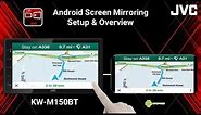 JVC KW-M150BT Digital Multimedia Receiver - Android Screen Mirroring Setup & Overview