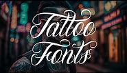 13 Tattoo Fonts To Ink Your Designs in Style
