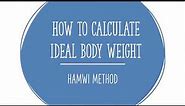 How to Calculate Ideal Body Weight || Hamwi Method