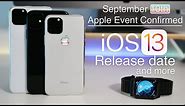 September 2019 iPhone 11 Event, iOS 13 Release date, iOS 13.1 update and more