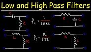 Low Pass Filters and High Pass Filters - RC and RL Circuits