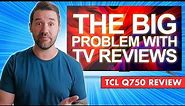 TV Reviews NEED TO CHANGE! TCL Q Series Review of the Q7