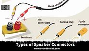 Types of Speaker Connectors - How to Choose and Install