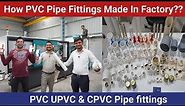 PVC PIPE ! How PVC UPVC & CPVC Water Pipe Fittings Are Made In Factory