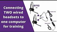 Connecting Two Wired Headsets To a Computer For Training