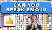 Can You Speak Emoji?