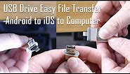 Easy Transfer 3 in 1 OTG USB Flash Drive for Android, iPhone & Computer