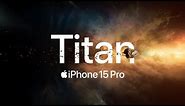 iPhone 15 Pro | Titan | Apple
