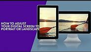 How to Rotate Your Digital Screen Orientation from Portrait to Landscape | Displays2go®