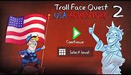 Troll Face Quest: USA Adventure 2 Gameplay Walkthrough All Levels