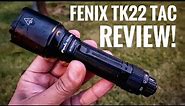 Great Modes, Great Distance, User Friendly! Fenix TK22 Tac Flashlight Review!