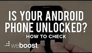 Is My Android Phone Unlocked? How To Check | weBoost