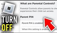 How To Turn Off Parental Controls In Roblox - Full Guide