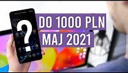 Jaki telefon do 1000 zł 2021? (RANKING Maj) - TOP smartfony - Mobileo [PL]