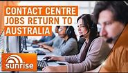 Companies bringing customer contact centres back to Australia | 7NEWS
