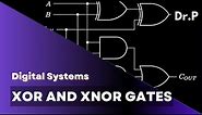Digital Systems: XOR and XNOR Gates