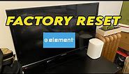 How to Factory Reset Element TV to Restore to Factory Settings