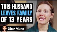 Husband Abandons Family After 13 Years, What His Son Does Will Shock You | Dhar Mann