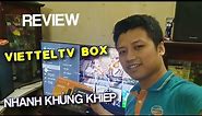 Review Vietteltv Box,xem truyền hình HD miễn phí hơn 100 kênh,Biến TV thường thành TV thông minh