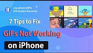 7 Tips to Fix GIFs Not Working on iPhone | Joyoshare UltFix