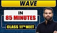 Complete WAVE in 85 Minutes | Class 11th NEET