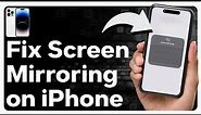 How To Fix Screen Mirroring On iPhone