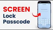 How to Add Screen Lock Passcode on iPhone