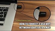 How to CONNECT a USB WiFi Network Adapter to a Mac - Set Up & Installation Guide - Tutorial | New