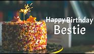 Happy birthday greetings for Bestie | Best birthday wishes & messages for bestie