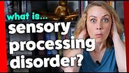 What is Sensory Processing Disorder? | Kati Morton