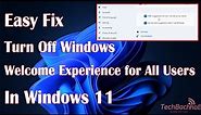 Turn Off Windows Welcome Experience For All Users In Windows 11 Tutorial - How To