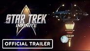 Star Trek: Infinite - Official 'Your First Day' Trailer