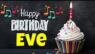 Happy Birthday Eve Song | Birthday Song for Eve | Happy Birthday Eve Song Download
