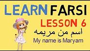 Learn Farsi Lesson 6 - Hello | My name is ........