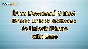 [Free Download] 9 Best iPhone Unlock Software to Unlock iPhone with Ease