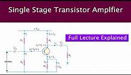 Single Stage Transistor Amplifier | Single Stage Amplifier | Explanation with Example