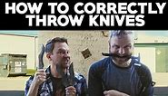 How to CORRECTLY throw knives