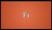 Fi Meaning