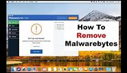 How To Uninstall Malwarebytes On A Mac - Step By Step Guide