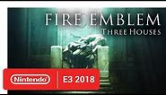 Fire Emblem Three Houses - Official Game Trailer - Nintendo E3 2018