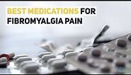 Fibromyalgia Pain: Common Medications