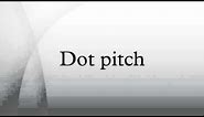 Dot pitch