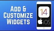 How to Add and Customize Widgets on iOS 14