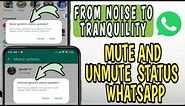 How to Mute and Unmute Someone Status in WhatsApp