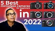 5 Best Mirrorless Cameras for beginners in 2022