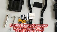 Forklift Battery Connector | Forklift Charger Plug | HELI Forklift Parts